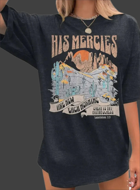 His Mercies Lamentation 3:23 Graphic Desert T-Shirt